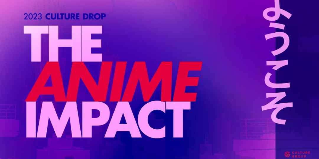 2023 Culture Drop | The Anime Impact